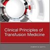 Clinical Principles of Transfusion Medicine, 1e-Original PDF