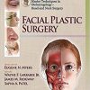 Master Techniques in Otolaryngology – Head and Neck Surgery:  Facial Plastic Surgery (Master Techniques in Otolaryngology Surgery)-EPUB