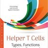 Helper T Cells: Types, Functions and New Research-Original PDF