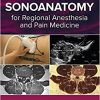 Atlas of Sonoanatomy for Regional Anesthesia and Pain Medicine-High Quality PDF
