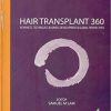 Hair Transplant 360: Advances, Techniques, Business Development, and Global Perspectives-Original PDF+Videos