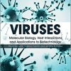 Viruses: Molecular Biology, Host Interactions, and Applications to Biotechnology-Original PDF