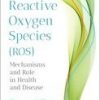 Reactive Oxygen Species – Ros: Mechanisms and Role in Health and Disease-Original PDF