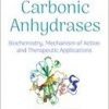 Carbonic Anhydrases: Biochemistry, Mechanism of Action and Therapeutic Applications-Original PDF