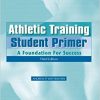 Athletic Training Student Primer: A Foundation for Success 3rd Edition-Original PDF