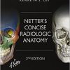 Netter’s Concise Radiologic Anatomy, 2e (Netter Basic Science)-Original PDF