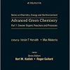 Advanced Green Chemistry Part 1: Greener Organic Reactions and Processes (Series on Chemistry, Energy and the Environment)-Original PDF