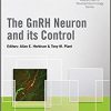 The GnRH Neuron and its Control (Wiley-INF Masterclass in Neuroendocrinology Series)-Original PDF