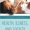Health, Illness, and Society: An Introduction to Medical Sociology-Original PDF