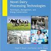 Novel Dairy Processing Technologies: Techniques, Management, and Energy Conservation-Original PDF