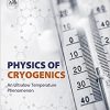 Physics of Cryogenics: An Ultralow Temperature Phenomenon-Original PDF