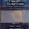 Statistics in the Health Sciences: Theory, Applications, and Computing-Original PDF