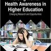 Raising Mental Health Awareness in Higher Education: Emerging Research and Opportunities (Advances in Psychology, Mental Health, and Behavioral Studies)-Original PDF