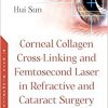 Corneal Collagen Cross-linking and Femtosecond Laser in Refractive and Cataract Surgery-Original PDF