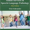A Guide to School Services in Speech-Language Pathology, Third Edition-Original PDF