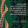 Concise Encyclopedia of Biomedical Polymers and Polymeric Biomaterials-Original PDF