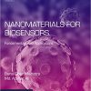 Nanomaterials for Biosensors: Fundamentals and Applications (Micro and Nano Technologies)-Original PDF