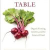 Tomorrow’s Table: Organic Farming, Genetics, and the Future of Food 2nd Edition-Original PDF