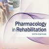 Pharmacology in Rehabilitation (Contemporary Perspectives in Rehabilitation) 5th edition-Original PDF