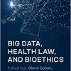 Big Data, Health Law, and Bioethics-Original PDF
