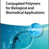 Conjugated Polymers for Biological and Biomedical Applications-Original PDF