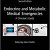 Endocrine and Metabolic Medical Emergencies: A Clinician’s Guide (Wiley-Endocrine Society) 2nd Edition-Original PDF
