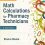Math Calculations for Pharmacy Technicians: A Worktext, 3e-Original PDF
