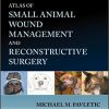 Atlas of Small Animal Wound Management and Reconstructive Surgery 4th Edition-Original PDF