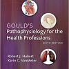 Study Guide for Gould’s Pathophysiology for the Health Professions, 6e-Original PDF