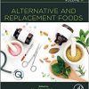 Alternative and Replacement Foods, Volume 17 (Handbook of Food Bioengineering)-Original PDF