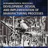 Biopharmaceutical Processing: Development, Design, and Implementation of Manufacturing Processes-Original PDF