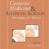 Cosmetic Medicine and Aesthetic Surgery: Strategies for Success-Original PDF+Videos