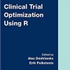 Clinical Trial Optimization Using R (Chapman & Hall/CRC Biostatistics Series)-Original PDF