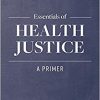 Essentials of Health Justice: A Primer-Original PDF