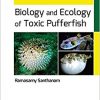 Biology and Ecology of Toxic Pufferfish (Biology and Ecology of Marine Life)-Original PDF