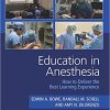 Education in Anesthesia: How to Deliver the Best Learning Experience-Original PDF