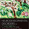 Neurodevelopmental Disorders in Children and Adolescents: A Guide to Evaluation and Treatment (Clinical Topics in Psychology and Psychiatry)-Original PDF