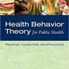 Health Behavior Theory for Public Health: Principles, Foundations, and Applications-Original PDF