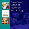 Molecular Basis of Nutrition and Aging: A Volume in the Molecular Nutrition Series-Original PDF