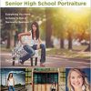 The Photographer’s MBA, Senior High School Portraiture: Everything You Need to Know to Run a Successful Business-EPUB