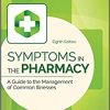 Symptoms in the Pharmacy: A Guide to the Management of Common Illnesses 8th Edition-Original PDF