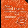Pediatric Clinical Practice Guidelines & Policies, 18th Edition: A Compendium of Evidence-Based Research for Pediatric Practices-Original PDF
