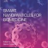 Smart Nanoparticles for Biomedicine (Micro and Nano Technologies)-Original PDF