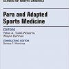 Para and Adapted Sports Medicine, An Issue of Physical Medicine and Rehabilitation Clinics of North America, 1e-Original PDF