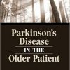 Parkinson’s Disease in the Older Patient, Second Edition-Original PDF