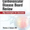 Concise Cardiovascular Disease Board Review: Key Concepts for Success-Original PDF