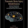 Traumatic Brain Injury Rehabilitation: Practical Vocational, Neuropsychological, and Psychotherapy Interventions-Original PDF