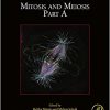 Mitosis and Meiosis Part A, Volume 144-Original PDF
