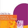 OSCEs for Medical and Surgical Finals (Hodder Arnold Publication)-Original PDF