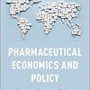 Pharmaceutical Economics and Policy: Perspectives, Promises, and Problems-Original PDF